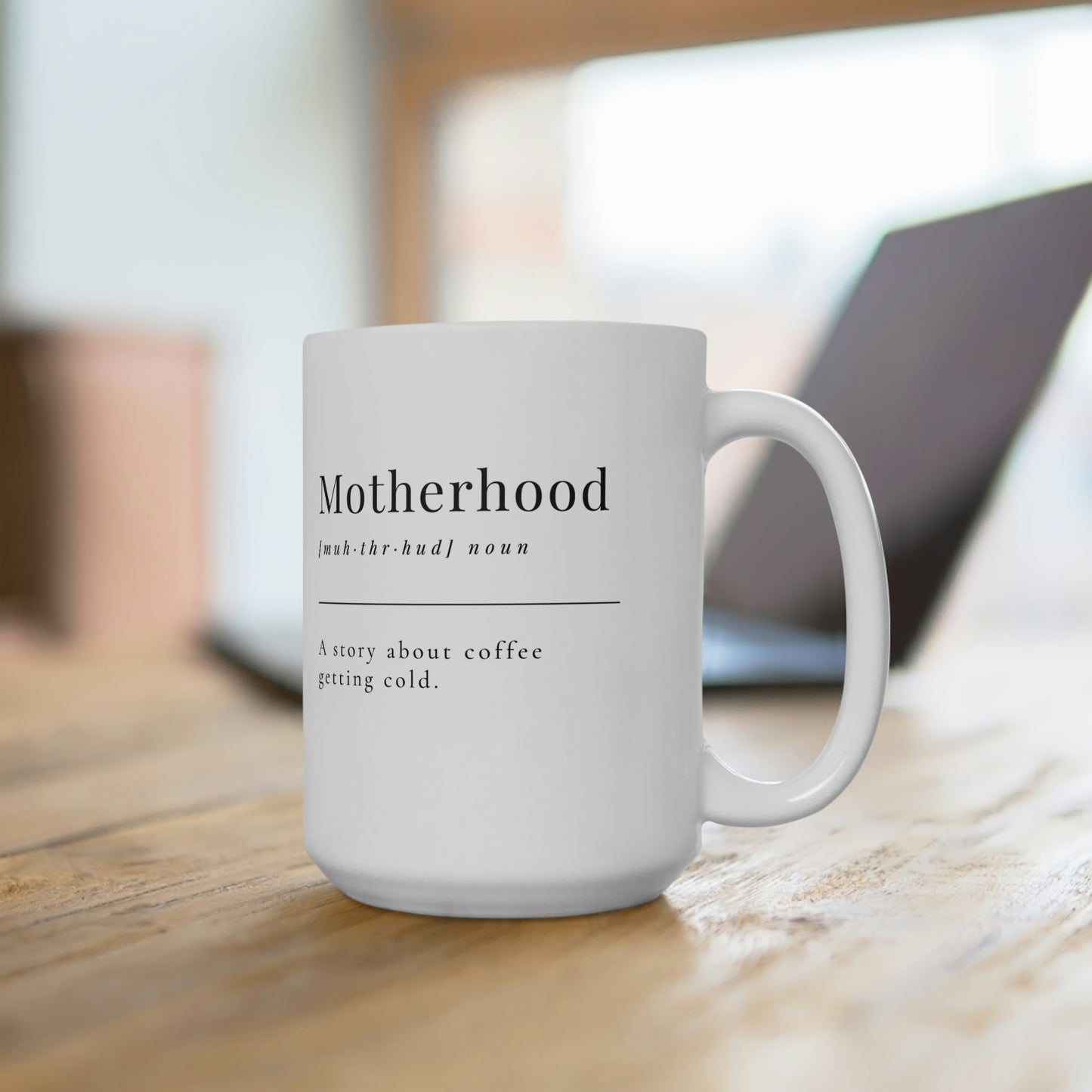 Motherhood Mug 15oz